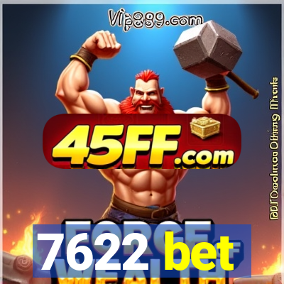 7622 bet